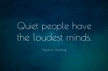 Stephen Hawking-Quiet people have the loudest minds